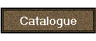catalogue_but.gif (2536 bytes)